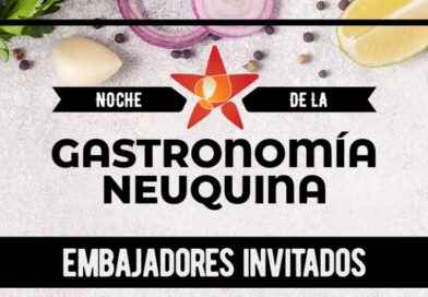 Se viene la 1º edición de “La noche de la Gastronomía Neuquina”